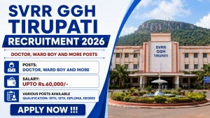 SVRR GGH Tirupati Recruitment 2026 - Walkin for 11 Doctor, Ward Boy and More Posts