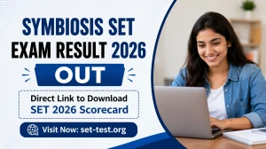 Symbiosis SET Exam Result 2026 Out - Direct Link to Download SET 2026 Scorecard at set-test.org