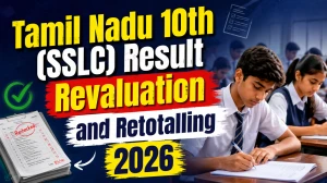 Tamil Nadu 10th (SSLC) Result Revaluation and Retotalling 2026: Check Dates, How to Apply, & Official Link