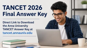 TANCET 2026 Final Answer Key Out - Download MBA & MCA Final Key PDF at tancet.annauniv.edu