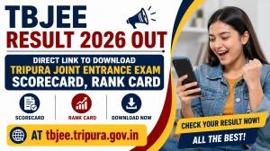 TBJEE Result 2026 Out - Direct Link to Download Tripura Joint Entrance Exam Scorecard, Rank Card at tbjee.tripura.gov.in