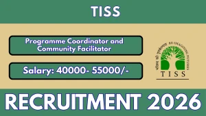 TISS Recruitment 2026 - Apply Online for Programme Coordinator and Community Facilitator Posts