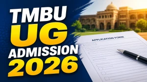 TMBU UG Admission 2026: Apply Online for  BA, B.Sc, and B.Com, Last Date and More