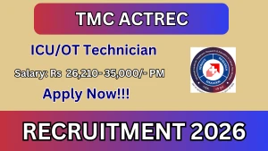 TMC ACTREC ICU/OT Technician Recruitment 2026 - Walkin TMC ACTREC ICU/OT Technician Recruitment 2026 - Walkin
