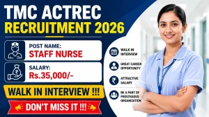 TMC ACTREC Staff Nurse Recruitment 2026 - Walkin TMC ACTREC Staff Nurse Recruitment 2026 - Walkin