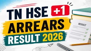 TN HSE +1 Arrears Result 2026 Out at tnresults.nic.in - How To Download Plus One Marksheet