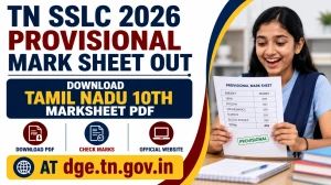 TN SSLC 2026 Provisional Mark Sheet Out - Download Tamil Nadu 10th Marksheet PDF at dge.tn.gov.in