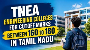 TNEA Engineering Colleges for Cutoff Marks Between 160 to 180 in Tamil Nadu