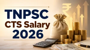 TNPSC CTS Salary 2026: Check In Hand Salary, Pay Scale, Allowances & Job Profile