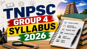 TNPSC Group 4 Syllabus and Exam Pattern 2026 - Download PDF TNPSC Group 4 Syllabus and Exam Pattern 2026 - Download PDF