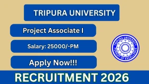 Tripura University Project Associate I Recruitment 2026 - Apply Online