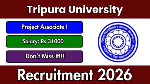 Tripura University Project Associate I Recruitment 2026 - Apply Online Tripura University Project Associate I Recruitment 2026 - Apply Online