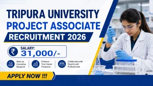 Tripura University Project Associate Recruitment 2026 - Apply Online Tripura University Project Associate Recruitment 2026 - Apply Online