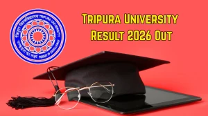 Tripura University Result 2026 Out - Direct Link to Download MBA, MSc 4th Semester Results at tripurauniv.ac.in