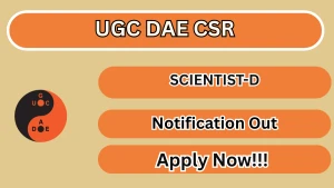 UGC DAE CSR SCIENTIST-D Recruitment 2026 - Apply Online