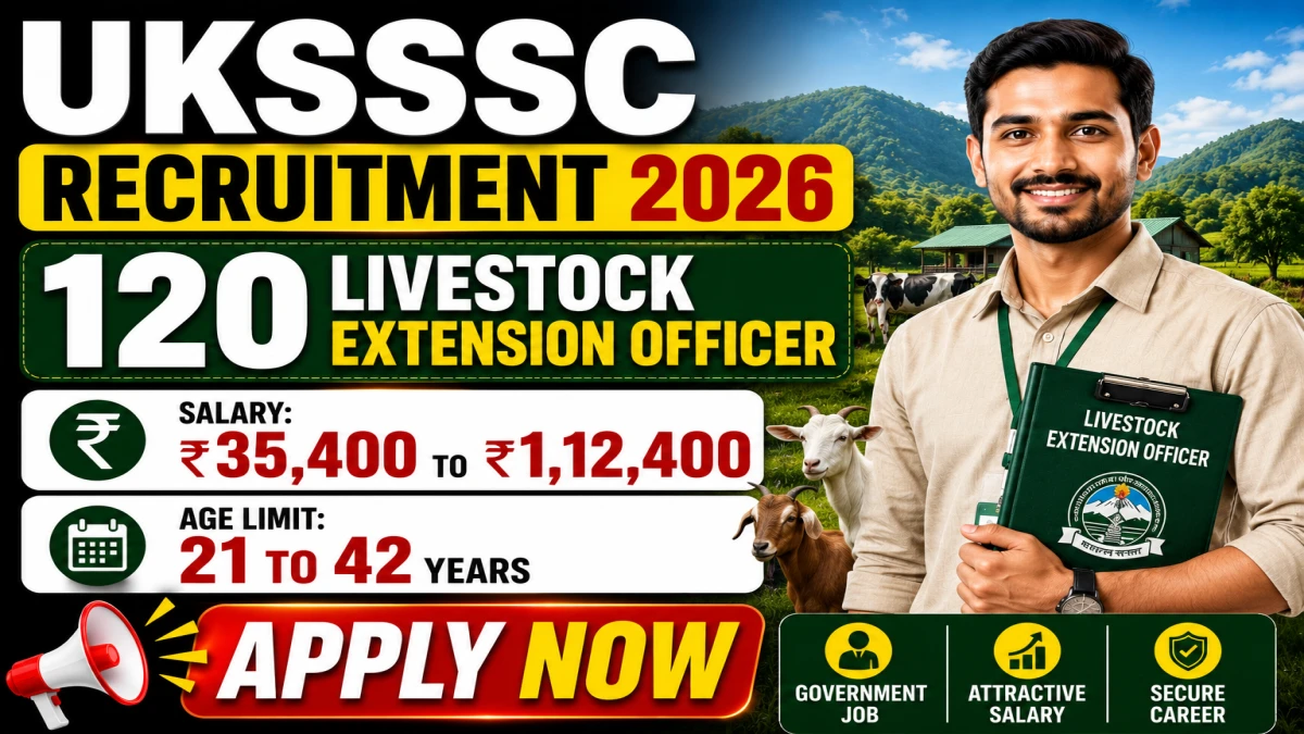 UKSSSC Livestock Extension Officer Recruitment 2026 - Apply Online for 120 Posts