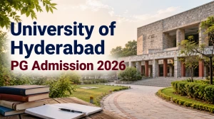 University of Hyderabad PG Admission 2026: Check Apply Online, Dates, Fees & Eligibility