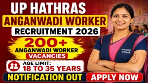 UP Anganwadi Worker Recruitment 2026 Notification Out – Apply Online for 229 Posts in Hathras District UP Anganwadi Worker Recruitment 2026 Notification Out – Apply Online for 229 Posts in Hathras District