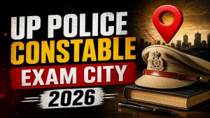 UP Police Constable Exam City 2026 (Out) – Download Link Here