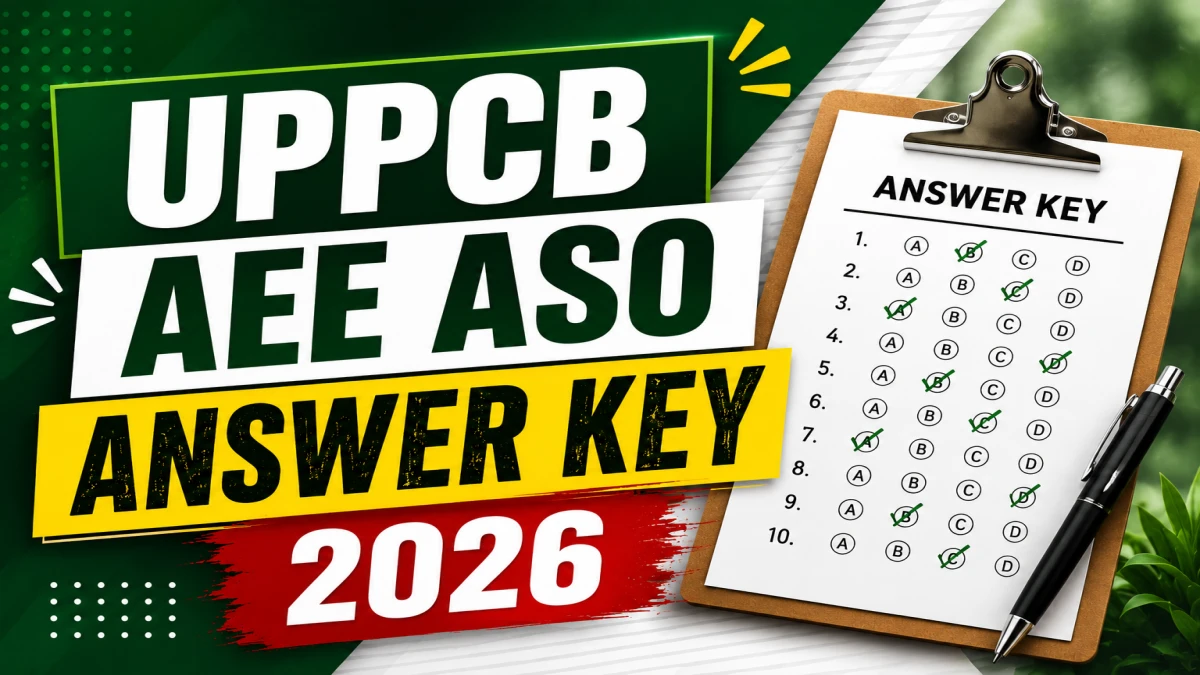 UPPCB AEE, ASO Answer Key 2026 (Out) – Download PDF, Response Sheet & Objection Link