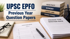 UPSC EPFO Previous Year Question Papers: Download PDF Here