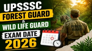 UPSSSC Forest Guard & Wildlife Guard Exam Date 2026 (Released) - Check Medical Exam Schedule