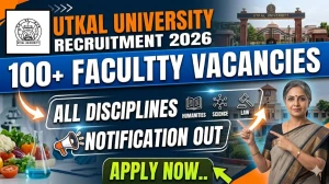 Utkal University Faculty Recruitment 2026 - Apply Online for 141 Assistant Professor, Associate Professor & Professor Posts