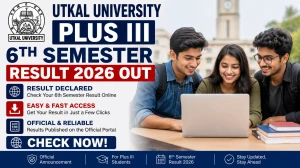 Utkal University Plus III 6th Semester Result 2026 Out - Check Arts, Science, and Commerce Result Online @ uuems.in