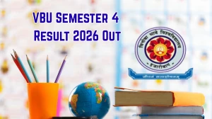 VBU Semester 4 Result 2026 Out - Check BA, BCom, BSc & FYUGP 4th Sem Result Online at vbu.ac.in VBU Semester 4 Result 2026 Out - Check BA, BCom, BSc & FYUGP 4th Sem Result Online at vbu.ac.in