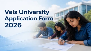 Vels University Application Form 2026: Apply Online for Admissions 2026-27