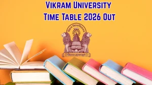 Vikram University Time Table 2026 Out - Download PG II Semester Exam Schedule PDF at vikramuniv.ac.in