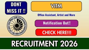 VITM Recruitment 2026 - Apply Online for 12 Office Assistant, Artist and More Posts