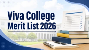 Viva College Merit List 2026 (Out) - Check First Merit List @ vivacollege.in