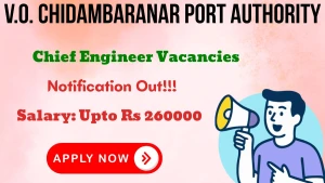 V.O. Chidambaranar Port Authority Chief Engineer Recruitment 2026 - Apply Online V.O. Chidambaranar Port Authority Chief Engineer Recruitment 2026 - Apply Online