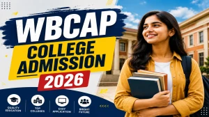 WBCAP College Admission 2026: WB College Online Apply, Dates, Process WBCAP College Admission 2026: WB College Online Apply, Dates, Process