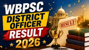 WBPSC District Officer Result 2026 OUT (Direct Link) - Download Scorecard @ psc.wb.gov.in
