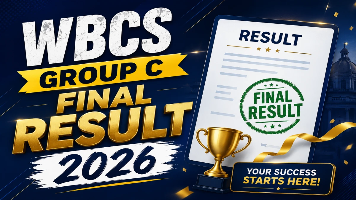 WBCS Group C Final Result 2026 OUT (Direct Link) - Download Scorecard @ psc.wb.gov.in