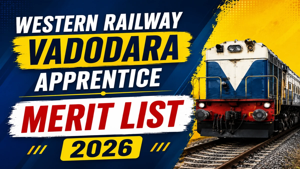 Western Railway Vadodara Apprentice Merit List 2026 OUT (Direct Link) - Download Scorecard @ indianrailways.gov.in