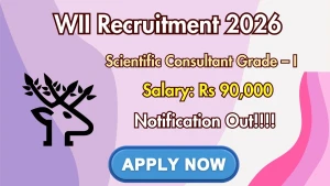 WII Scientific Consultant Grade – I Recruitment 2026 - Apply Online WII Scientific Consultant Grade – I Recruitment 2026 - Apply Online