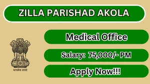 Zilla Parishad Akola Medical Officer Recruitment 2026 - Apply Offline for 14 Posts Zilla Parishad Akola Medical Officer Recruitment 2026 - Apply Offline for 14 Posts