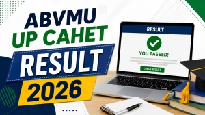 ABVMU UP CAHET Result 2026 (Out) - Direct Link to Check CAHET Scorecard ABVMU UP CAHET Result 2026 (Out) - Direct Link to Check CAHET Scorecard