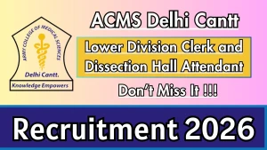 ACMS Recruitment 2026 - Apply Online for Lower Division Clerk and Dissection Hall Attendant Posts