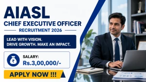 AIASL Chief Executive Officer Recruitment 2026 - Apply Offline AIASL Chief Executive Officer Recruitment 2026 - Apply Offline