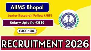 AIIMS Bhopal Junior Research Fellow Recruitment 2026 - Apply Online