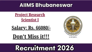 AIIMS Bhubaneswar Project Research Scientist I Recruitment 2026 - Apply Online