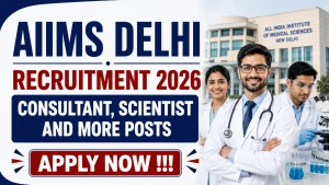 AIIMS Delhi Recruitment 2026 - Apply Online for Consultant, Scientist and More Posts