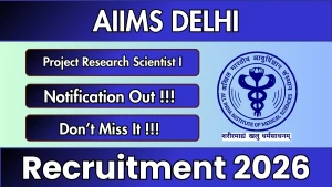AIIMS Delhi Project Research Scientist-I Recruitment 2026 - Apply Online