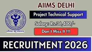 AIIMS Delhi Project Technical Support-III Recruitment 2026 - Apply Online