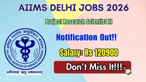 AIIMS Delhi Project Research Scientist Recruitment 2026 - Apply Online