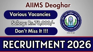 AIIMS Deoghar Recruitment 2026 - Apply Offline for Scientist, Field Investigator and More Posts AIIMS Deoghar Recruitment 2026 - Apply Offline for Scientist, Field Investigator and More Posts